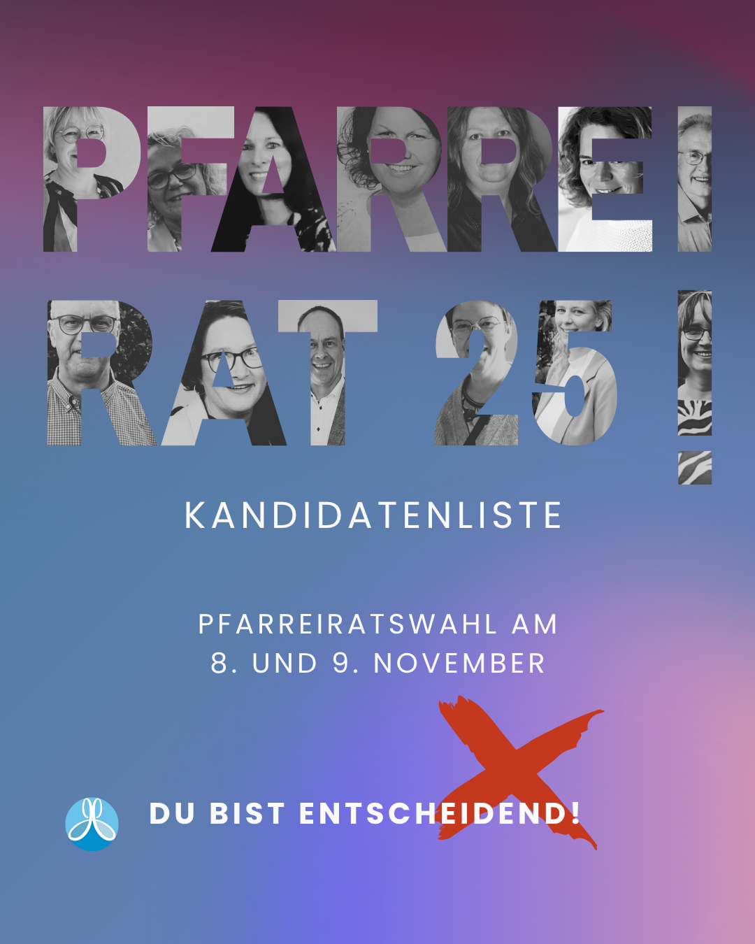 Hinweisbild zur Pfarreiratswahl 2025. Die Buchstaben des Wortes "Pfarreirat 25!" sind mit Fotos der Kandidatinnen und Kandidaten gefüllt.